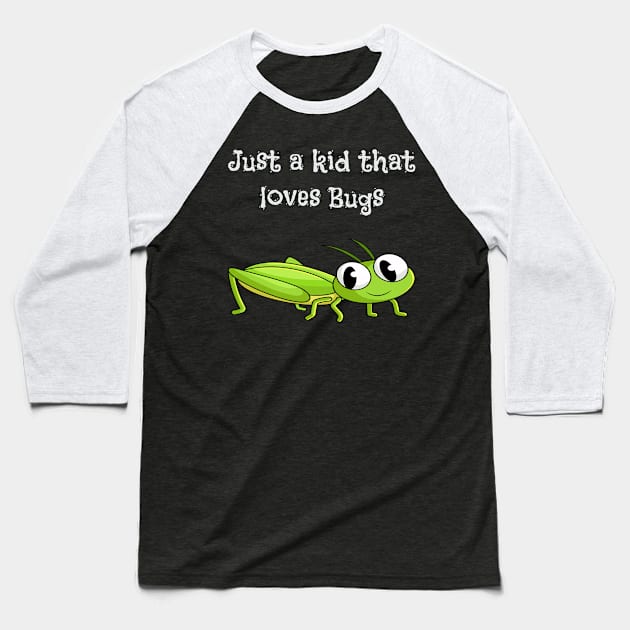 Just A Kid That Loves Bugs Baseball T-Shirt by Mommag9521